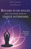 Bucura-te de succes prin cultivarea starii de liniste interioara | Chris Morrow, Russell Simmons, Adevar Divin