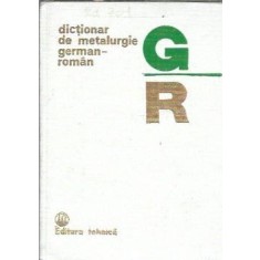 Dictionar de metalurgie german-roman - Rimma Stroescu