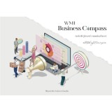 WMI Business Compass &uuml;zletfejlesztő munkaf&uuml;zet - &Ouml;tletből &uuml;zleti koncepci&oacute; - V&aacute;gi Margit