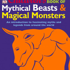 Children's Book of Mythical Beasts and Magical Monsters |