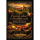 Experiente culinare si sustenabilitate rurala. Modelul punctelor gastronomice rurale - Cristina-Anca Danciu