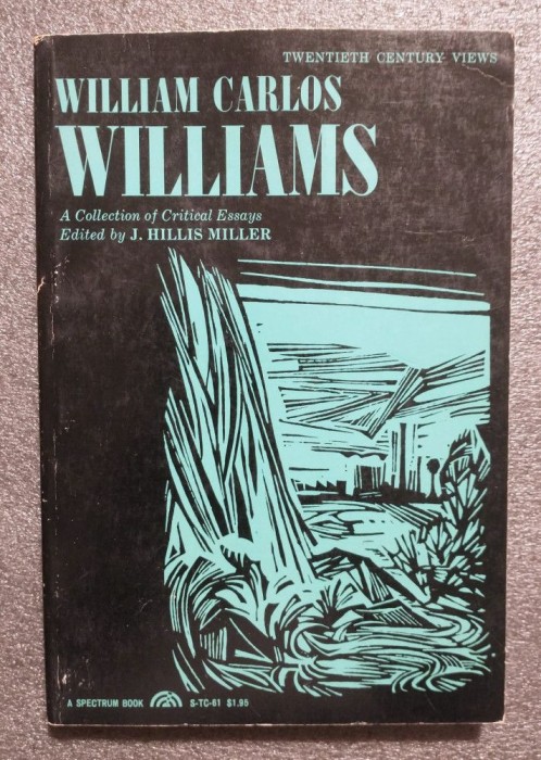William Carlos Williams: A Collection of Critical Essays (ed. J. Hillis Miller)