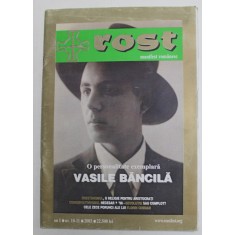 ROST , MANIFEST ROMANESC , O PERSONALITATE EXEMPLARA , VASILE BANCILA , AN I , NR. 10 - 11 , 2003