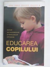 EDUCAREA COPILULUI,SFATURI ALE DUHOVNICILOR SI PSIHOLOGILOR ORTODOCSI foto