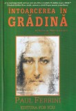 Carte Paul Ferrini Intoarcerea in gradina Spiritualitate Ezoterism brosata