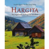 Hargita - Barangol&aacute;sok Sz&eacute;kelyf&ouml;ld sz&iacute;v&eacute;ben - Fucsk&aacute;r &Aacute;gnes