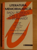 Literatura memorialistica: Radu Petrescu, Ion D, Sirbu, N. Steinhardt- Ion Manolescu