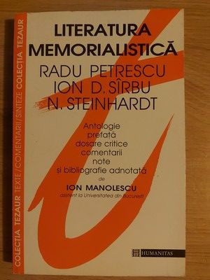 Literatura memorialistica: Radu Petrescu, Ion D, Sirbu, N. Steinhardt- Ion Manolescu foto