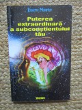 PUTEREA EXTRAORDINARA A SUBCONSTIENTULUI TAU - Joseph MURPHY