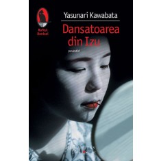 Dansatoarea din Izu - Yasunari Kawabata