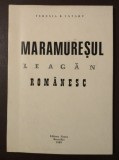 Teresia B. Tătaru - Maramureșul, leagăn rom&acirc;nesc (Bruxelles, 1989)