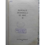MANUALUL INGINERULUI DE MINE VOL.3 (III)-COORDONATORI: M. STAMATIU, I. USER-231819