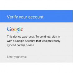 Deblocare Cont Google – Acest dispozitiv a fost resetat