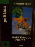 Cristina Pripp - Marketingul politic (Editia: 2002)