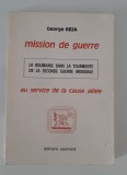 Istorie George Beza Mission de Guerre La Roumanie