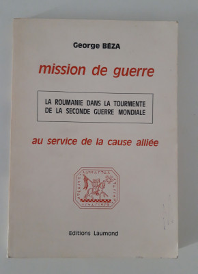 Istorie George Beza Mission de Guerre La Roumanie foto
