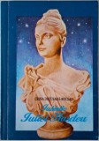Iubirile Iuliei Hasdeu &ndash; Crina Decusara-Bocsan - Carte