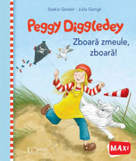 Peggy Diggledey. Zboara zmeule, zboara! | Saskia Geisler, Julia Gerigk foto