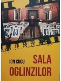 Ion Cucu - Sala oglinzilor (semnata) (editia 2010)