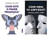 Pachet George Colang (2 carti ): 1. Cand este o femeie frumoasa?; 2. Cand iubim cu adevarat? Minciuni, sageti, aporii - George Colang