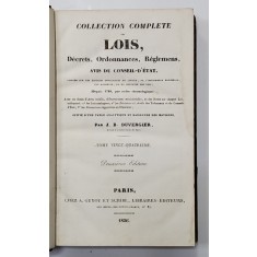 COLLECTION COMPLETE DES LOIS, DECRETS, ORDONNANCES, REGLEMENTS ET AVIS DU CONSEIL - D &#039;ETAT par J.B. DUVERGIER, TOME 24 - PARIS, 1836