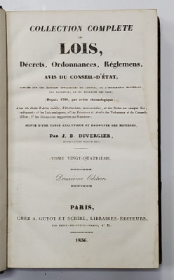 COLLECTION COMPLETE DES LOIS, DECRETS, ORDONNANCES, REGLEMENTS ET AVIS DU CONSEIL - D &amp;#039;ETAT par J.B. DUVERGIER, TOME 24 - PARIS, 1836 foto