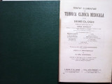 Emile Sergent - Tratat elementar de tehnica clinica medicala si de semiologie, 2 vol. (1923)