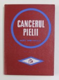 Cancerul Pielii - Alexandru Dimitrescu, 1975, Editura Medicala, Coperta Cartonata, 255 Pagini - Carte Anatomie