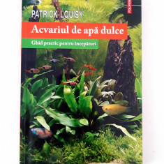 Patrick Louisy Acvariul de apa dulce