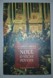 ANDREI CORNEA - NOUL * O VECHE POVESTE