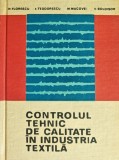 Cumpara ieftin Controlul tehnic de calitate in industria textila - 1972 - I. Teodorescu (P216)