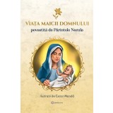 Viata maicii domnului povestita de Parintele Necula