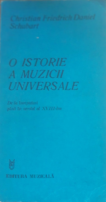 O istorie a muzicii universale - Christian Friedrich Daniel Schubart