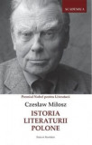 Istoria literaturii polone - Czeslaw Milosz