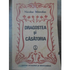 DRAGOSTEA SI CASATORIA-NICOLAE MITROFAN