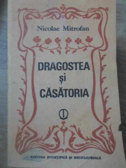 DRAGOSTEA SI CASATORIA-NICOLAE MITROFAN