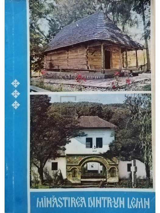 Chesarie Gheorghescu - Manastirea dintr-un lemn (editia 1979)