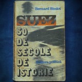 Cumpara ieftin SUEZ - 50 DE SECOLE DE ISTORIE - BERNARD SIMIOT