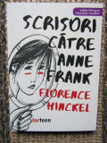 Scrisori catre Anne Frank - Florence Hinckel, 2022