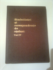 SIMBOLIZARI SI CORESPONDENTE DE OTELURI - R. SLATINEANU ( vol. 4 ) foto