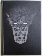 DREADFUL FOLKTALES FROM THE LAND OF NOSFERATU by GINA SANDULESCU , 2018 foto