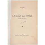 Nicolae Iorga - Sangele lui Minos - drama in 5 acte - 128840