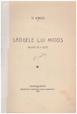 Nicolae Iorga - Sangele lui Minos - drama in 5 acte - 128840 foto