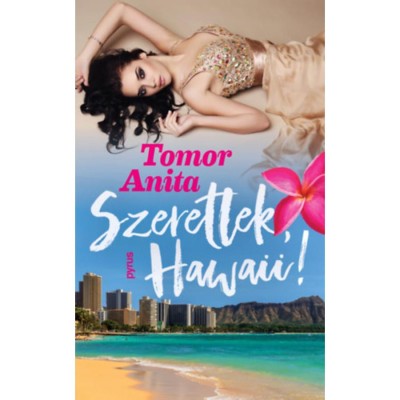 Szeretlek, Hawaii! - Tomor Anita foto