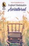 AVIATORUL-EVGHENI VODOLAZKIN-275542