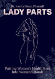 Lady Parts: Putting Women&#039;s Health Back Into Women&#039;s Hands
