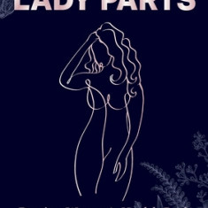 Lady Parts: Putting Women's Health Back Into Women's Hands