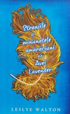 Straniile si minunatele amaraciuni ale Avei Lavender - 2015 (B167)
