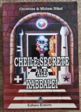 Cheile secrete ale Kabbalei - Christian &amp; Miriam Dikol