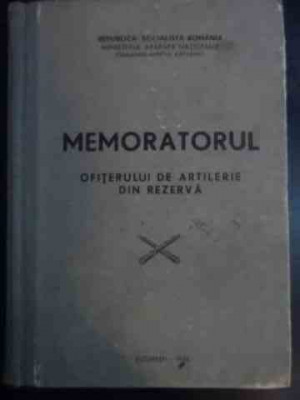 Memoratorul Ofiterului De Artilerie Din Rezerva - Colectiv ,546036 foto